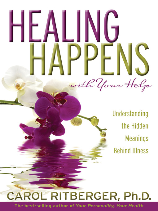 Title details for Healing Happens With Your Help by Carol Ritberger, Ph.D. - Available